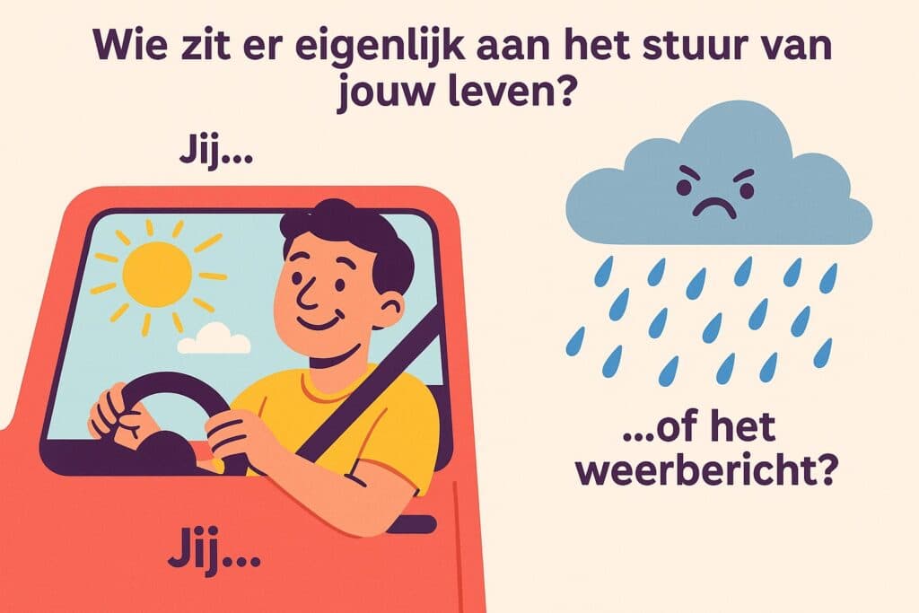 ACT: Locus of control. Wie zit er bij jou achter het stuur? Jijzelf? Of toch… de regen, je agenda of de supermarktprijzen?