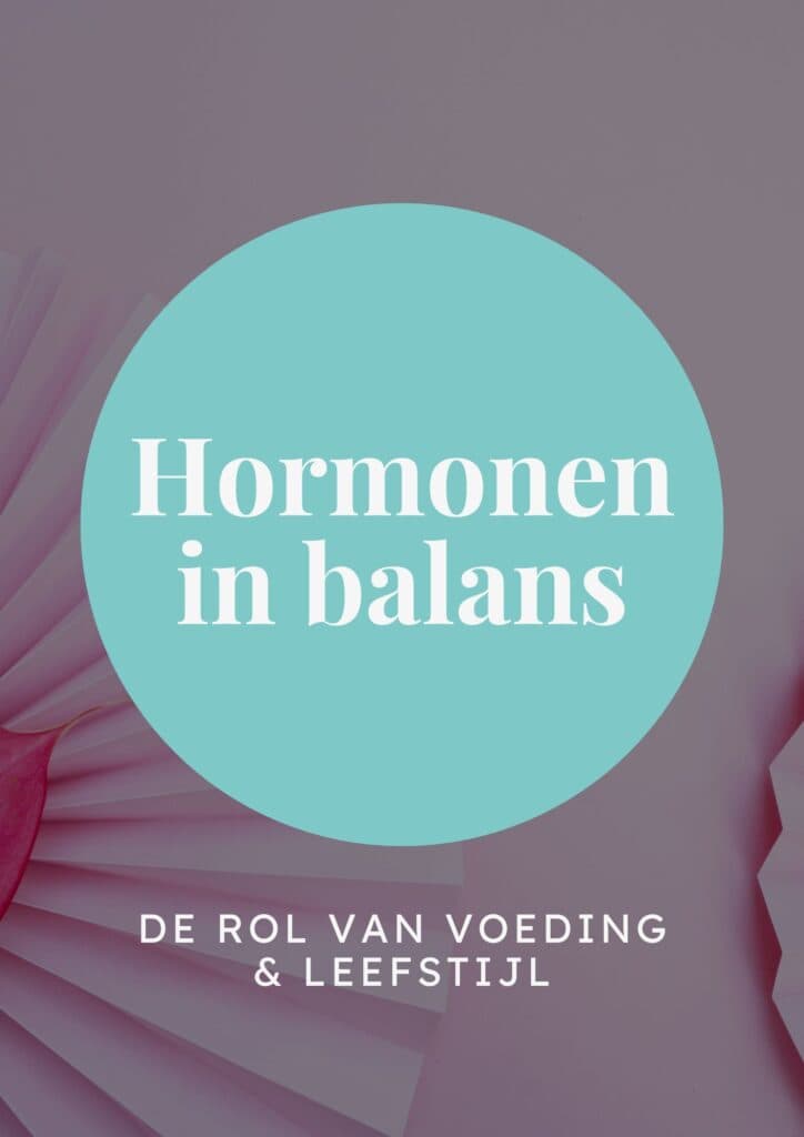 Hormonen in balans: de onmisbare rol van voeding en levensstijl